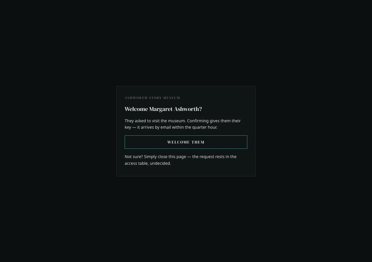 The confirmation page: “Welcome Margaret Ashworth?” with a single Welcome-them button and a note that closing the page leaves the request undecided.