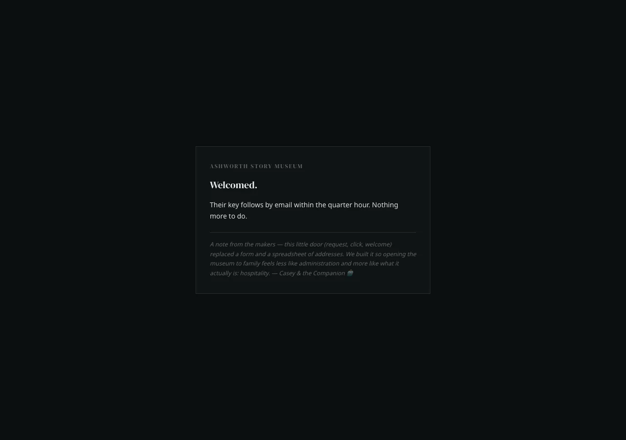 The welcomed page: “Welcomed. Their key follows by email within the quarter hour. Nothing more to do.”